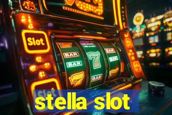 stella slot