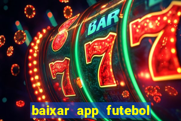 baixar app futebol da hora 3.7