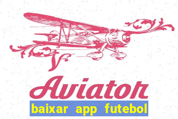 baixar app futebol da hora 3.7