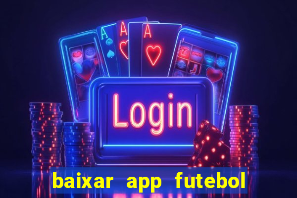 baixar app futebol da hora 3.7