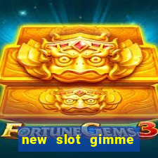 new slot gimme maya money