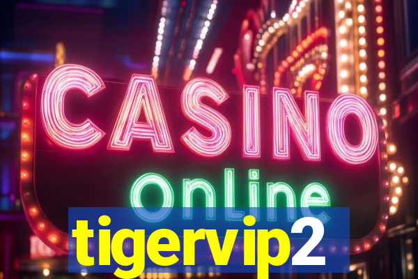 tigervip2