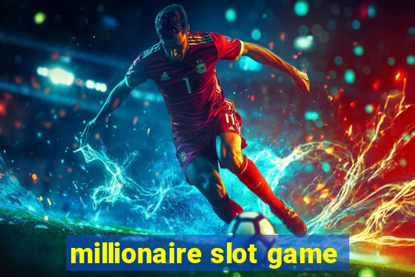 millionaire slot game