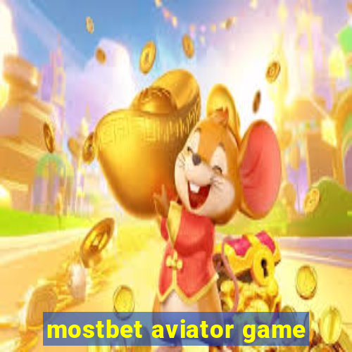 mostbet aviator game