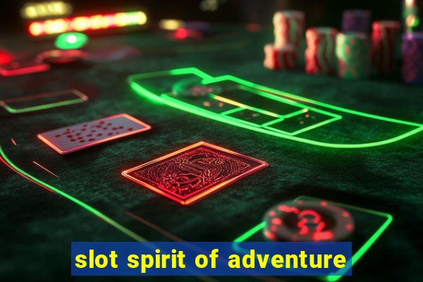 slot spirit of adventure