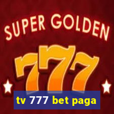 tv 777 bet paga