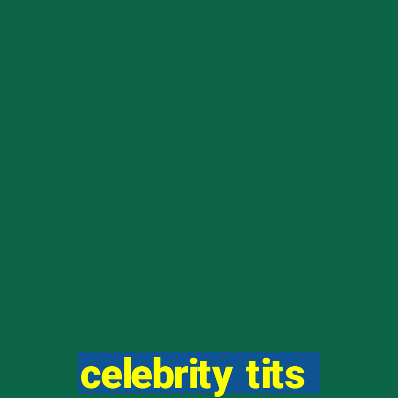 celebrity tits