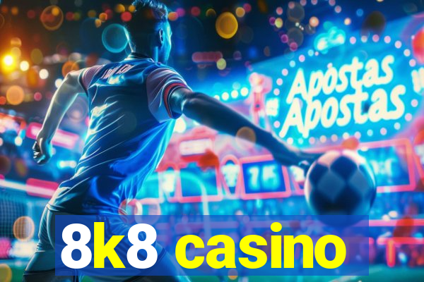 8k8 casino