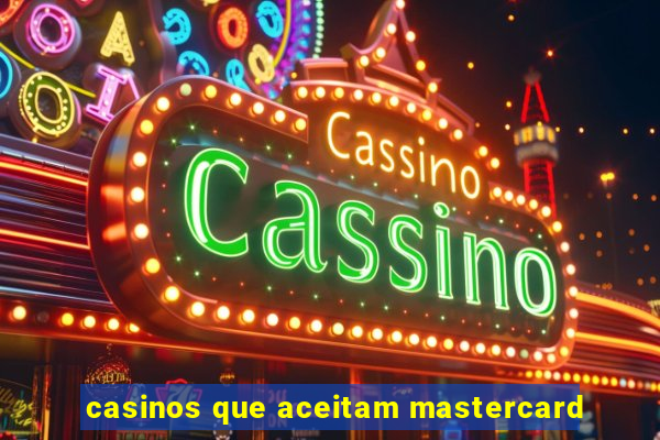 casinos que aceitam mastercard