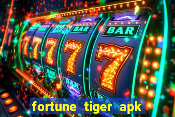 fortune tiger apk mod dinheiro infinito