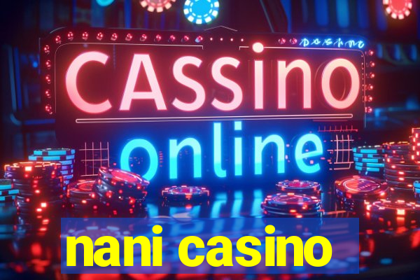 nani casino