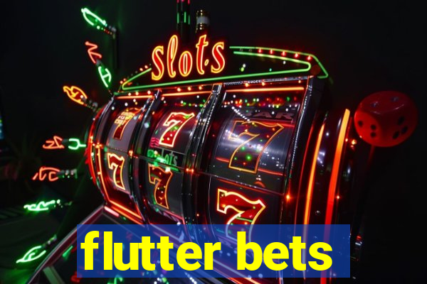 flutter bets