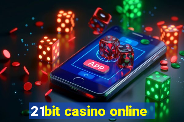 21bit casino online