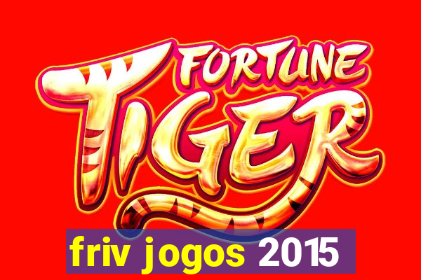 friv jogos 2015