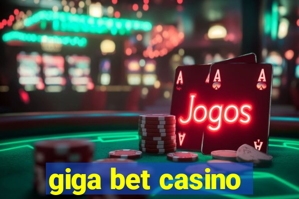 giga bet casino