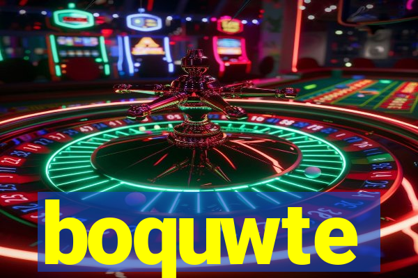 boquwte