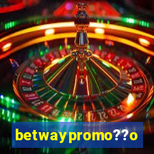 betwaypromo??o