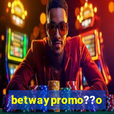 betwaypromo??o