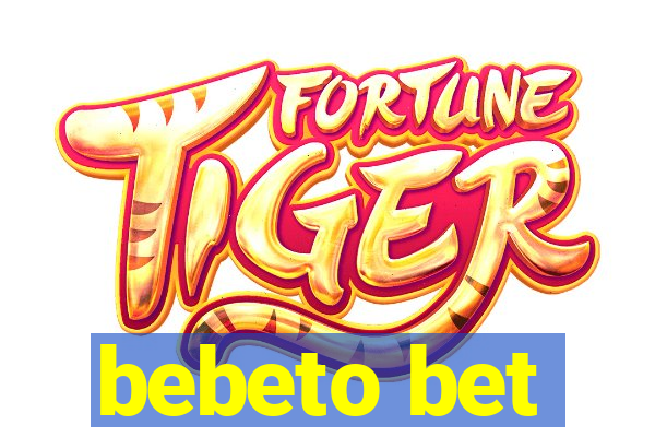 bebeto bet