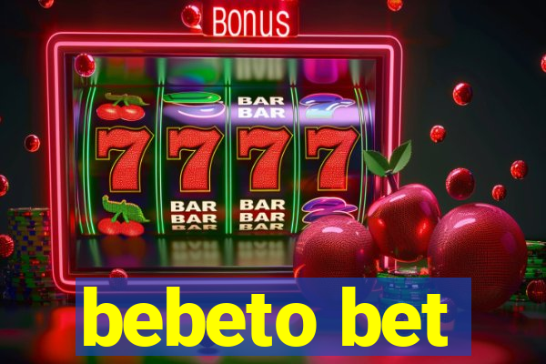 bebeto bet