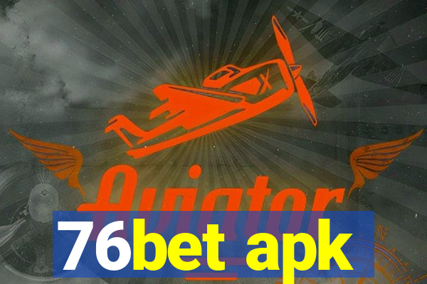 76bet apk