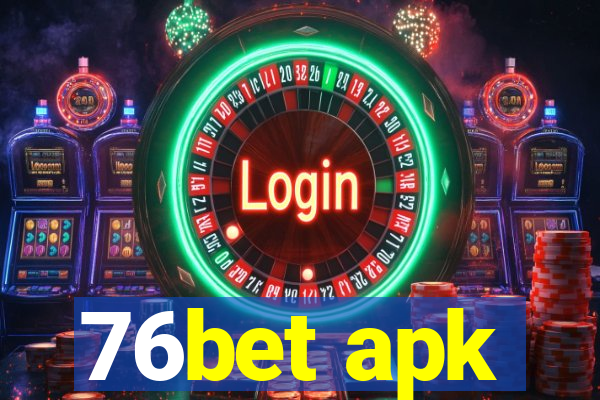 76bet apk