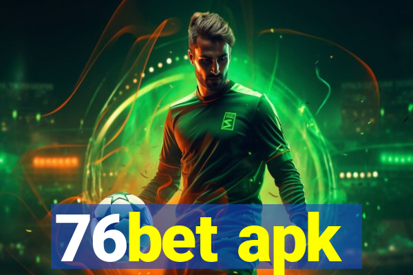 76bet apk