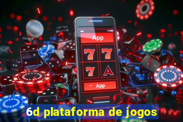 6d plataforma de jogos