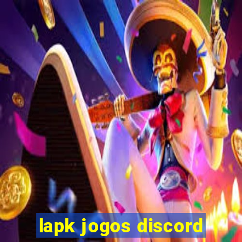 lapk jogos discord