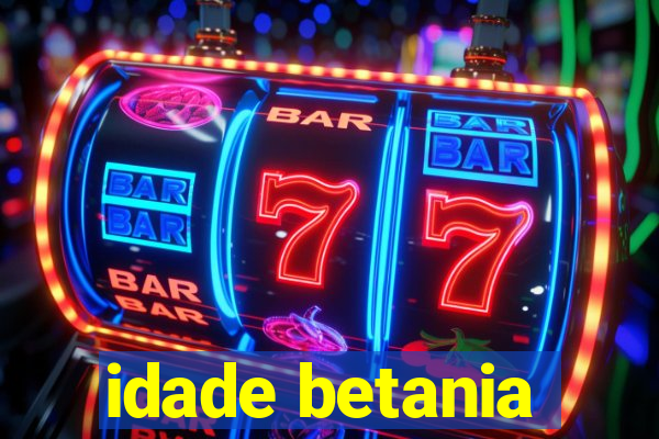 idade betania