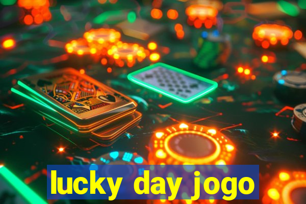 lucky day jogo