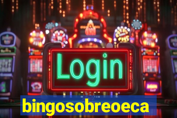 bingosobreoeca