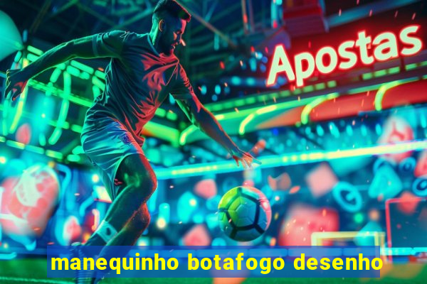 manequinho botafogo desenho