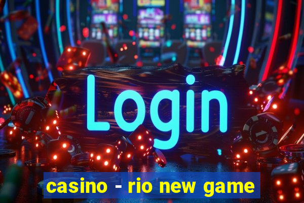 casino - rio new game