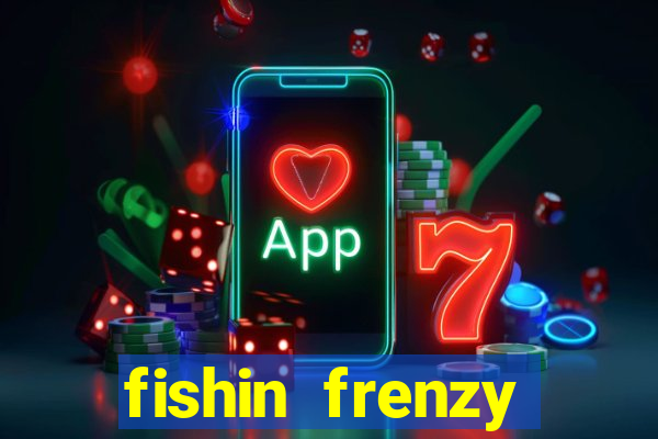 fishin frenzy online slot