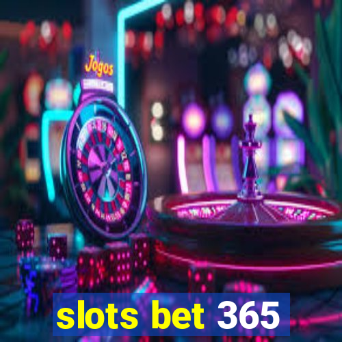 slots bet 365