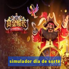 simulador dia de sorte