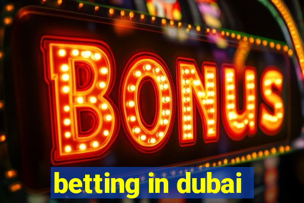 betting in dubai