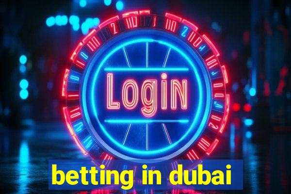 betting in dubai