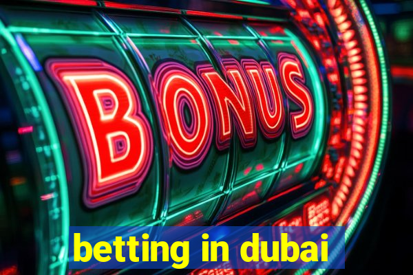 betting in dubai