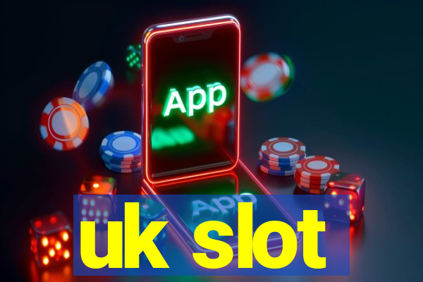 uk slot