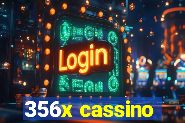 356x cassino