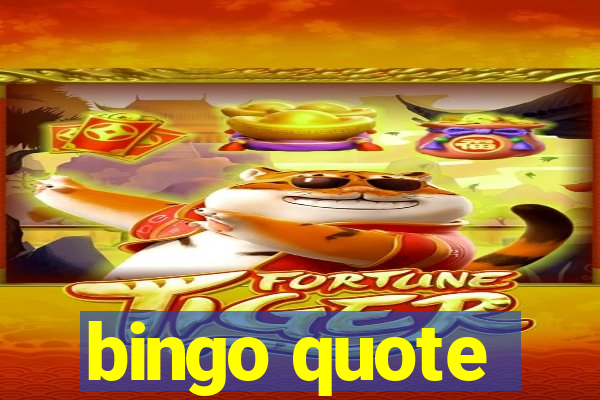 bingo quote