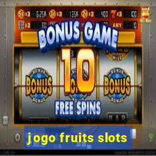 jogo fruits slots