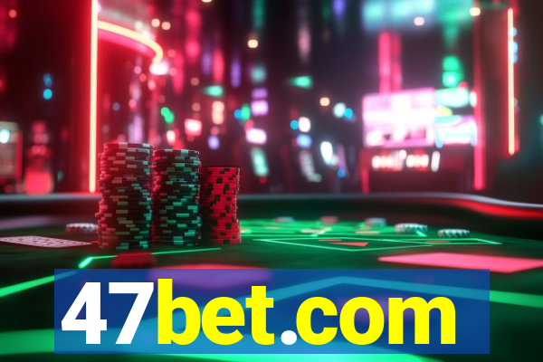 47bet.com