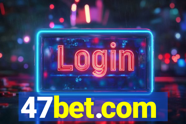 47bet.com