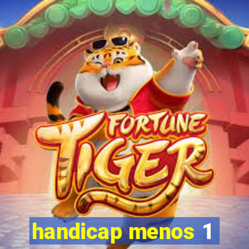 handicap menos 1