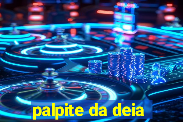 palpite da deia