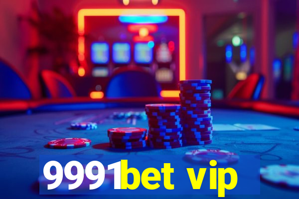 9991bet vip