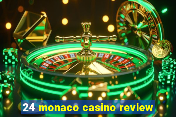 24 monaco casino review